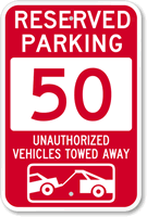 Reserved Parking 50 Unauthorized Vehicles Tow Away Sign