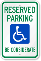 Reserved Parking with Handicap Symbol, Be Considerate Sign