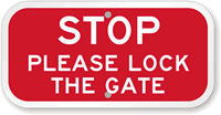 STOP Please Lock The Gate Sign