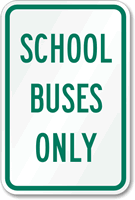 SCHOOL BUSES ONLY Sign