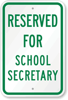 Reserved For School Secretary Sign