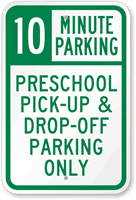 Preschool Pick-up & Drop-Off Parking Sign