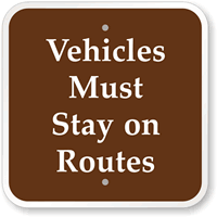 Vehicles Must Stay On Routes Campground Sign