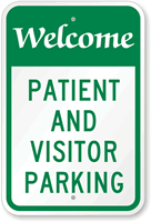 Welcome Patient and Visitors Parking Sign