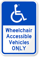 Wheelchair Accessible Vehicles Only Handicap Parking Sign