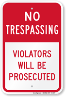 No Trespassing Violators Prosecuted Sign (Red Split)