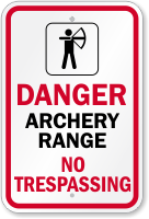 Archery Range No Trespassing Danger Sign