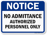 No Admittance Authorized Personnel Only Sign