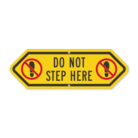 Bi-Directional Do Not Step Here Sign