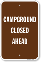 Campground Closed Ahead Campground Sign