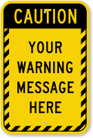 Custom Caution Striped Border Sign