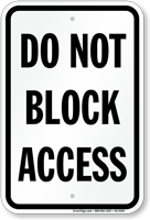 Do Not Block Access Sign