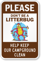 Don't Be A Litterbug Keep Campground Clean Sign