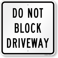 DO NOT BLOCK DRIVEWAY Sign