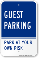 Guest Parking Park At Your Own Risk Sign