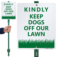 Kindly Keep Dogs Off Our Lawn Sign And Stake Kit