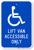 Lift Van Accessible Only Sign