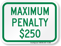 Maximum Penalty $250 Sign