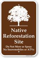 Native Reforestation Site Do Not Mow Or Spray Sign