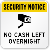 No Cash Left Overnight Video Security Sign