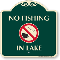 No Fishing In Lake Signature Sign
