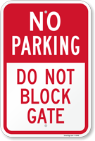 No Parking - Do Not Block Gate Sign