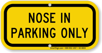 Nose In Parking Only Supplemental Parking Sign