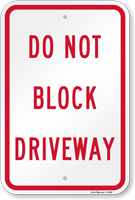 DO NOT BLOCK DRIVEWAY Sign