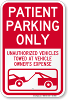Patient Parking, Unauthorized Vehicles Towed Sign