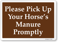 Please Pick Up Your Horse Manure Promptly Sign