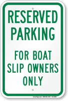 Reserved Parking For Boat Slip Owners Only Sign