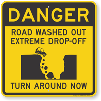 Road Washed Out Turn Around Danger Sign