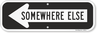 Somewhere Else Directional Sign