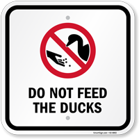 Square Do Not Feed The Ducks With General Prohibition Symbol Sign