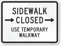 Use Temporary Walkway Sidewalk Closed Arrow Sign
