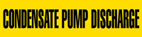 Condensate Pump Discharge (Yellow) Adhesive Pipe Marker