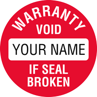 WARRANTY VOID IF SEAL BROKEN