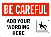 Best-Selling Custom Be Careful Sign