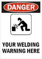 Danger:YOUR WELDING WARNING HERE