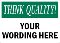 THINK QUALITY Sign
