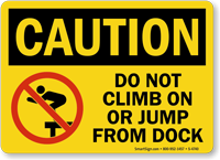 Do Not Climb Jump From Dock Caution Sign