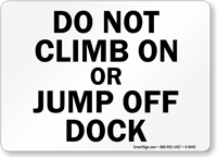 Do Not Climb Jump Dock Sign
