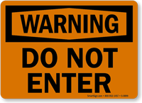 Warning Do Not Enter Sign