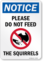 Do Not Feed The Squirrels With General Prohibition Symbol Sign