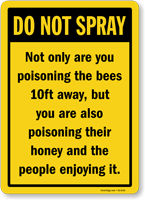 Do Not Spray You Are Poisoning The Bees Sign