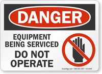 Equipment Being Serviced Do Not Operate Danger Sign