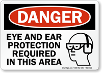 Eye Ear Protection Required In Area Danger Sign