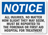 Injuries No Matter How Slight Report Sign