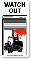 Forklift Crashing Into Door Watch Out Sign
