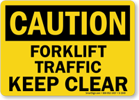 Forklift Traffic Keep Clear OSHA Caution Sign